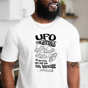 UFO Sightings Shirt, Alien Gifts, Out Of This World Shirt