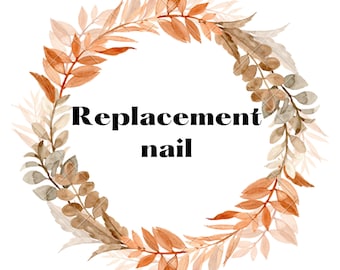 Replacement Nail