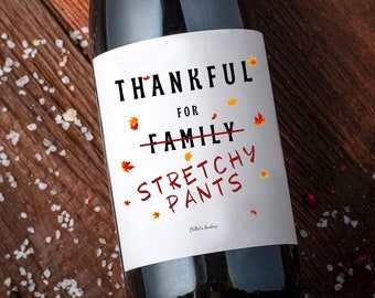 Funny Thanksgiving Wine Bottle Label, Friendsgiving Hostess Gift, Turkey Day Sticker