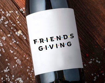 Funny Thanksgiving Wine Bottle Label, Friendsgiving Hostess Gift, Turkey Day Sticker