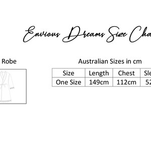 May include: Size chart for the Ava Robe, featuring measurements in centimeters. The chart includes length, chest, and sleeve dimensions for a one-size-fits-all robe. The text "Envious Dreams Size Chart" is displayed at the top.