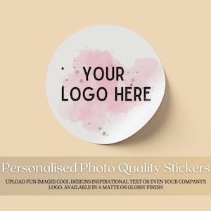 Custom logo labels, personalised stickers, Waterproof round logo business stickers, High Quality Stickers,  custom photo or any tex Labels