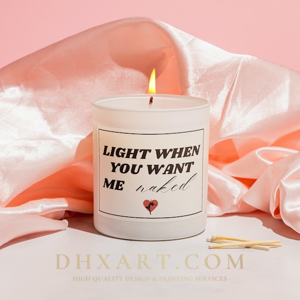 Light when you want me naked scented candle handmade, gift for him, boyfriend gifts for men, husband, funny gifts for him, Valentines day