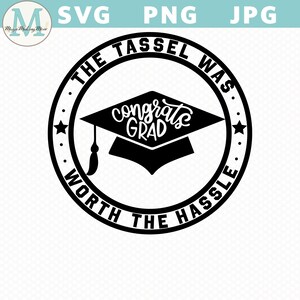 Graduación 2024 Svg / La borla valió la pena / Camisa de la clase de secundaria de 2024 / Regalos de graduación universitaria / Decoración de fiesta de graduación