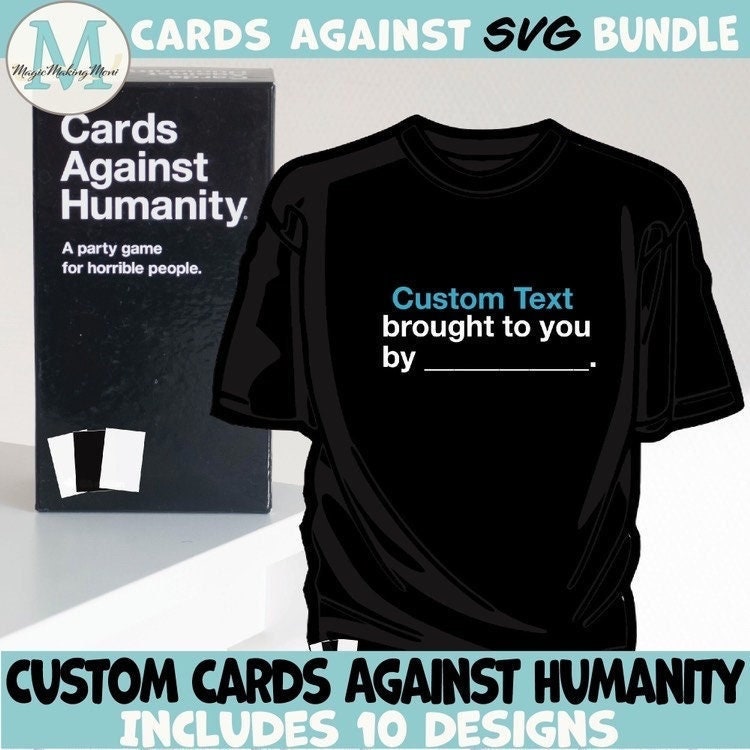 Custom Cards Against Humanity Svg Bundle Personalized Cards Against Humanity Shirts Customizable