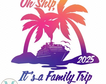 Family Cruise SVG: Oh Ship Trip Design (Digital Download)