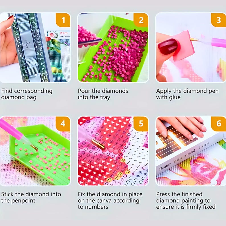 May include: A step-by-step guide for diamond painting. The image shows six steps: finding the diamond bag, pouring diamonds into a tray, applying glue, sticking diamonds, fixing them on canvas, and pressing the finished painting. The text in the image says "Dame aux cam&eacute; lias".