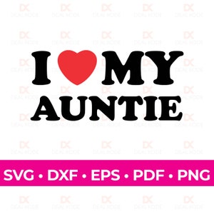Ich liebe meine Tante, Liebe SVG, Tante Geschenk, lustiges Geschenk für Tante, Cut File, Cricut, Silhouette, SVG für Cricut