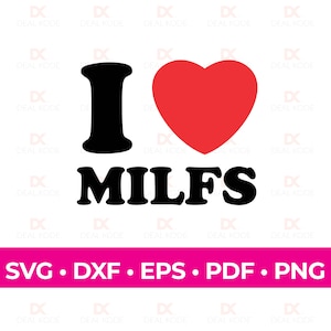Ik hou van MILFS, hou van SVG, hete moeder cadeau, leuk cadeau voor moeder, gesneden bestand, Cricut, silhouet, SVG voor Cricut