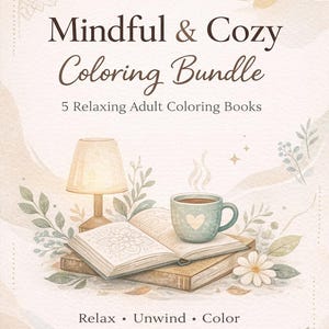Pacchetto di libri da colorare per adulti Mindful & Cozy / 5 libri PDF stampabili e rilassanti / Sollievo dallo stress • Cura di sé • Download immediato