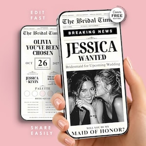 May include: A digital smartphone display showing a newspaper-style wedding invitation template titled The Bridal Times. The screen features text reading Jessica Wanted, Bridesmaid for Upcoming Wedding, and Will You Be My Maid of Honor? with a photo.