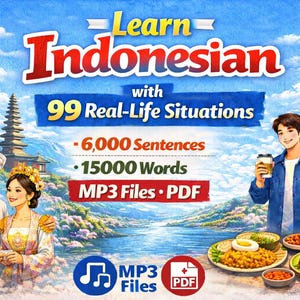 May include: A vibrant illustration promoting Indonesian language learning. The image features the text "Learn Indonesian" with "99 Real-Life Situations", "6,000 Sentences", and "15000 Words". Includes MP3 Files and PDF. The background shows Indonesian cultural elements.