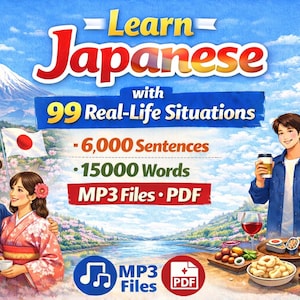 May include: An illustrated advertisement for a Japanese language learning resource. The title "Learn Japanese" is in red and yellow. The image includes text: "99 Real-Life Situations", "6,000 Sentences", "15000 Words", "MP3 Files • PDF". The background features Japanese scenery.