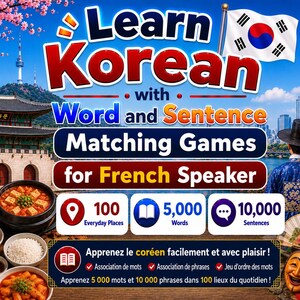 Könnte beinhalten: Eine digitale Lern-Grafik mit dem Titel Learn Korean with Word and Sentence Matching Games for French Speaker. Sie zeigt koreanische Wahrzeichen, traditionelle Kleidung, Essen und Symbole für 100 Orte, 5.000 Wörter und 10.000 Sätze.