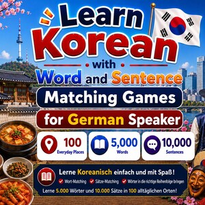 Op de afbeelding: Een digitale educatieve afbeelding met de titel Learn Korean with Word and Sentence Matching Games for German Speaker. Het bevat Koreaanse culturele beelden, waaronder traditionele architectuur, eten, een vlag, mensen in hanbok, en iconen voor 100 plaatsen, 5.000 woorden en 10.000 zinnen.