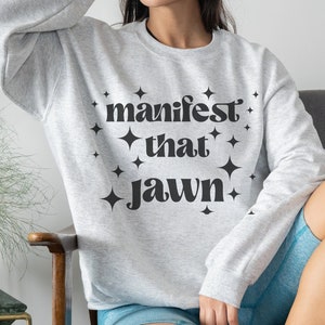 Manifest that Jawn Crewneck Sweatshirt, Philly Jawn Shirt, Philadelphia Gift, Phillies Eagles, Mummers, Jawn Shirt, Cute Philly Shirt