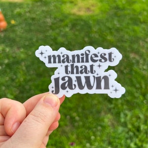 Manifest that Jawn Vinyl Waterproof Sticker, Jawn Decal, Philly Jawn, Philadelphia Gift, Gifts Under 20, Customized Gift