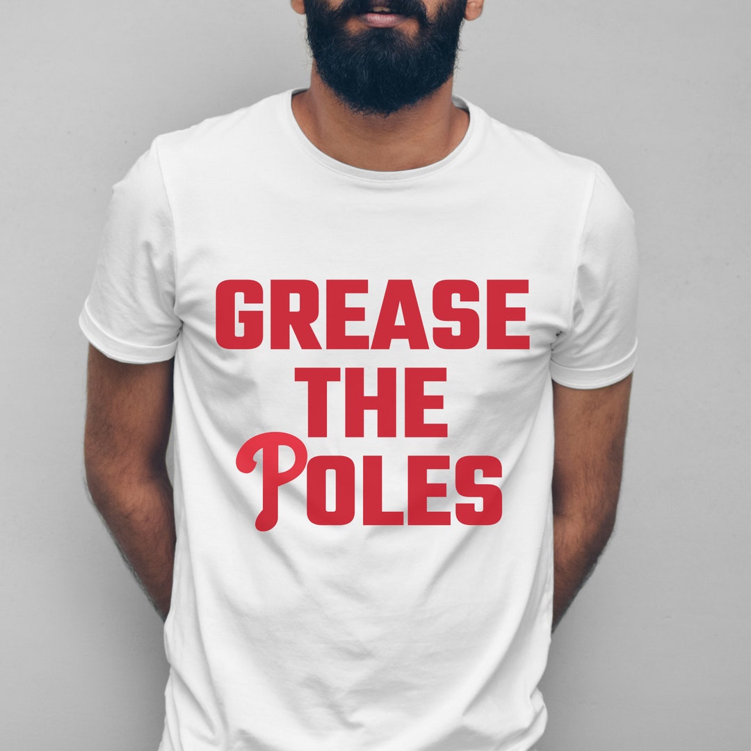 Grease the Poles Philadelphia Tshirt, Cute Baseball Shirt