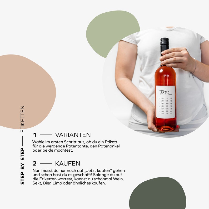 Bestellvorgang: 
1. Wähle, welche Varianten du benötigst: ein Kreuzworträtsel für die werdende Patentante, den werdenden Patenonkel oder für beide. 
2. Etiketten & Wein kaufen.