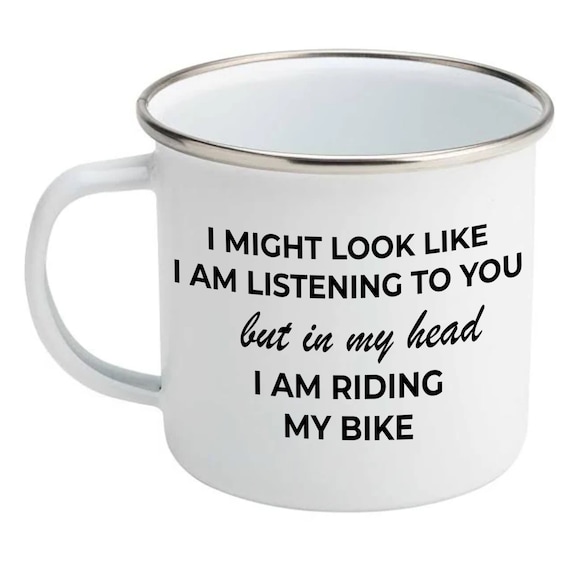 I Might Look like I'm Listening to you Enamel Cycling Mug. Customisable Text  / Gifts for Cyclists - Bikers / Surfers / Campers