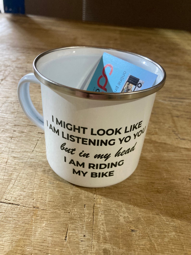 I Might Look like I'm Listening to you but in my head I am cycling Enamel Cycling Mug