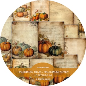 May include: Eight printable pages featuring vintage-style paper with handwritten text and illustrations of pumpkins. The pages are designed for Halloween and are available in US Letter and A4 sizes. The text on the image reads "Halloween Pages / Halloween Seiten US Letter & A4 8 double pages momentrees".