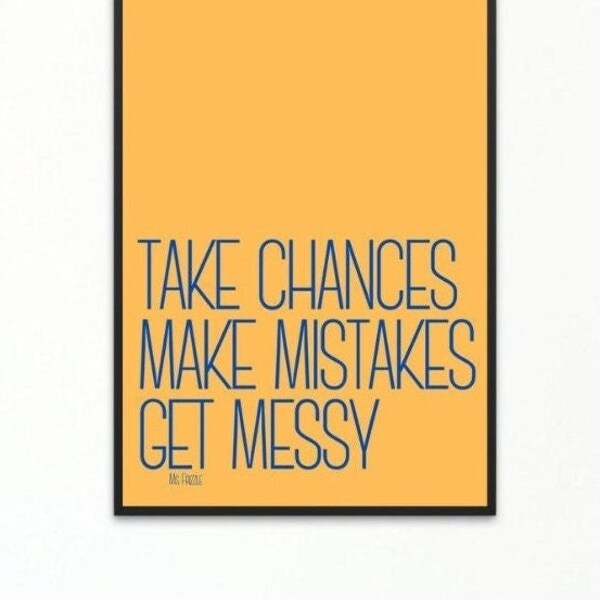 Ms. Frizzle Quote *Take Chances Make Mistakes Get Messy* Printable Classroom Poster - Digital Download (3 Color Variations)