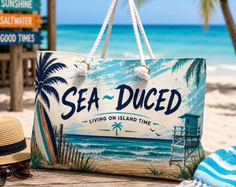 Oversized Beach Tote Bag: Sea-Duced Living on Island Time Coastal Vacation Bag