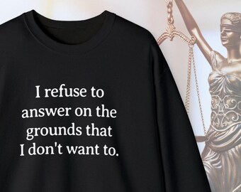 Sarcastic Funny Legal Professional Sweatshirt for Paralegal or Law School Grad, Graduate Gift, Courtroom Attorney, Lawyer Sweatshirt