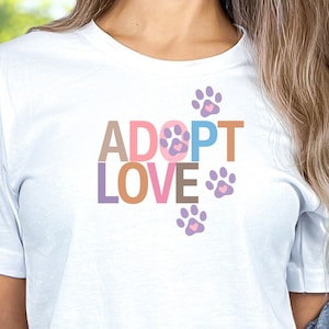 Adopt Love Shirt Pet Rescue T-Shirt, Paw Print Dog and Cat Tee, Shelter Volunteer Shirt, Veterinarian Tee, Dog Sit Tee, Cat Mom Gift