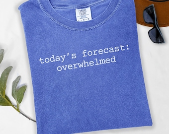 Camiseta Overwhelmed Comfort Colors: Apoyo para la salud mental de las nuevas mamás