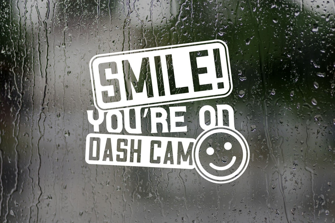 Smile You're on Dash Cam Car Decal Outdoor Sticker for - Etsy UK