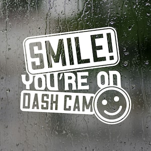 Bumper Sticker - Smile! You Are on Dash Cam Black