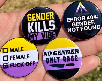 Bold Non binary 1.5” Metal pinback buttons NB Enby pins Button Set Gender Kills My Vibe No Gender Only Rage