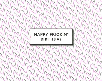 Happy Frickin' Birthday Card