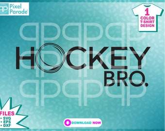 Hockey Bro SVG: Funny T-Shirt Design (Digital Cut Files)
