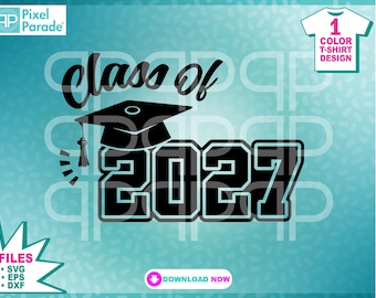 Class of 2027 Graduation Cap SVG EPS DXF Files (Digital Download)