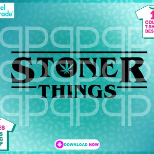 Puede incluir: Diseño gráfico en blanco y negro con el texto "STONER THINGS" y un símbolo de hoja de marihuana. El diseño es adecuado para una camiseta.