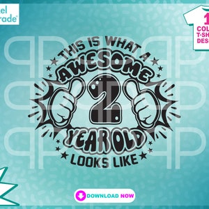 Geburtstags-Svg, "This Is What A awesome" 2 Jahre alt, 2.Geburtstagsgeschenk, eps, dxf Digital Cut Files: Pixel Parade App®