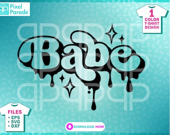 Babe Drip SVG: Projekt koszulki retro (plik do cięcia cyfrowego)