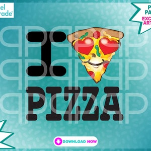 Pizza, I Love Pizza, Fast Food png, Sublimation png, Pizza png, Foodie png, exklusive Kunstwerke, digitale Druckdateien von: Pixel Parade App®