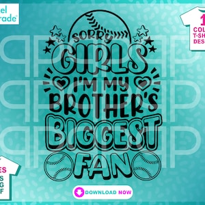 Könnte beinhalten: Schwarzweißes Grafikdesign mit dem Text "Sorry Girls, ich bin der größte Fan meines Bruders" mit zwei Baseballs auf beiden Seiten des Textes.