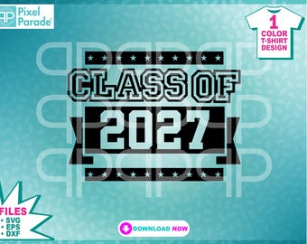 Class of 2027 SVG: Graduation T-Shirt Design (Digital Cut Files)