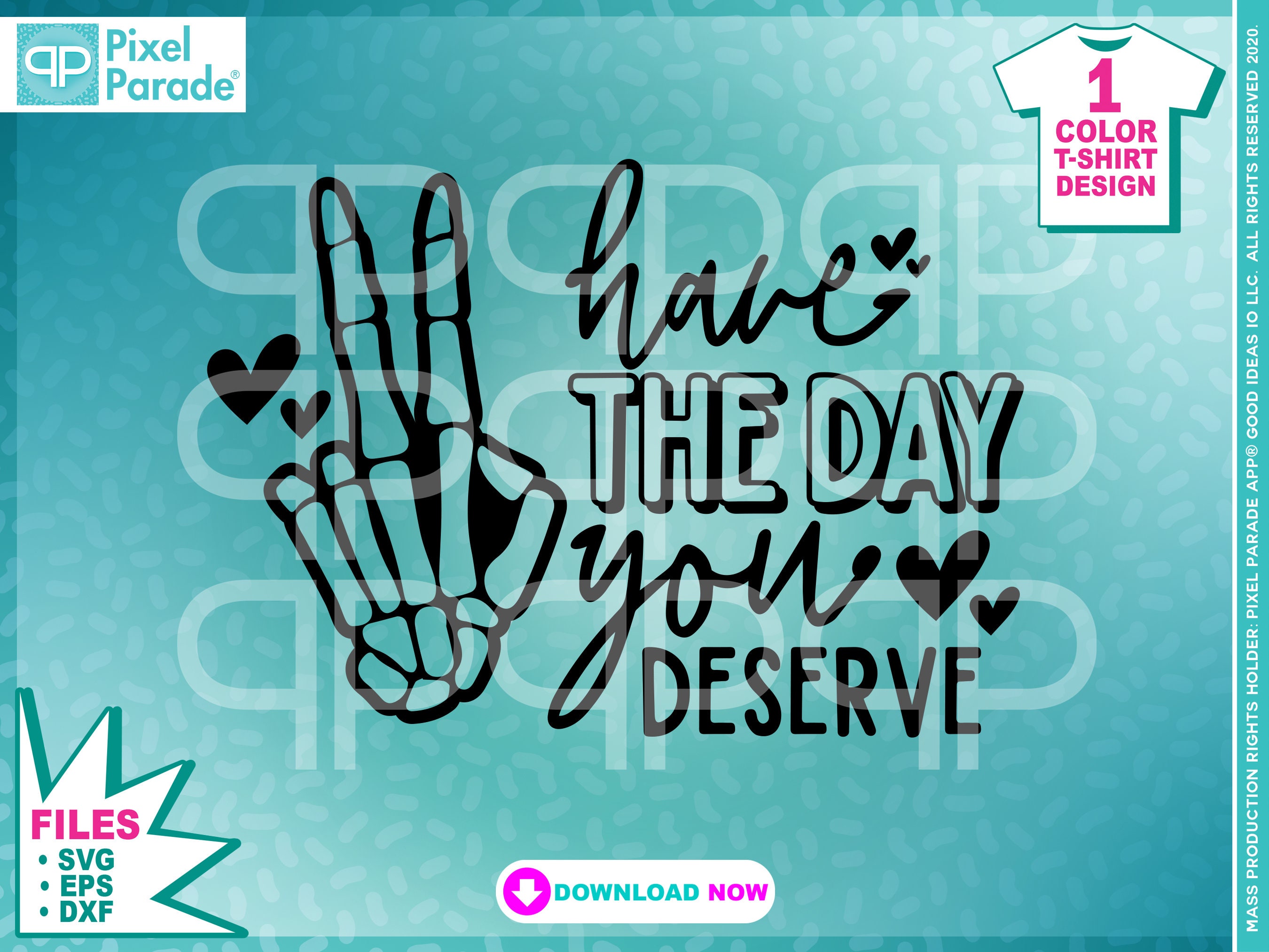 Have the Day You Deserve Svg, Skeleton Hands, Peace, Love Hearts ...