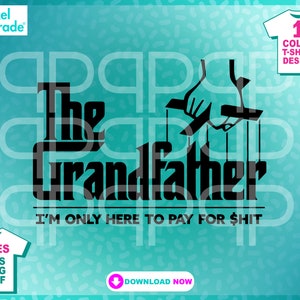 Großvater svg, Papa svg "The Grand Father 2" Grand Dad Shirt, SVG, EPS, DXF, Creative Clipart, Cut Files by: Pixel Parade App®
