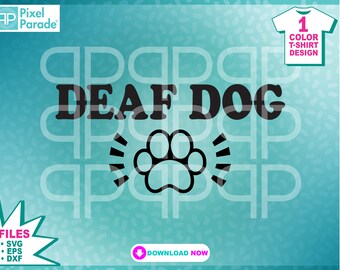 Deaf Dog Paw Print SVG: Awareness Decal Cut Files (Digital Download)
