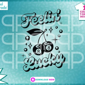 &quot;Viel Glück, Positive Zitate, Retro-Schrifttext, 8Ball &quot;&quot;Feeling Lucky&quot;&quot; Kirsche, Kirschen, SVG, EPS, DXF, Digital Cut Files by: Pixel Parade App®.&quot;