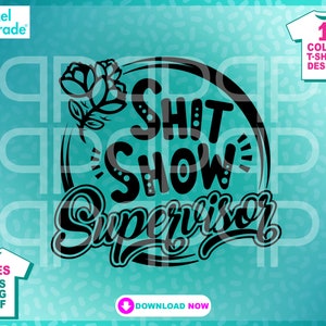 Shit Show Supervisor SVG, rolig bossdesign (digital nedladdning)