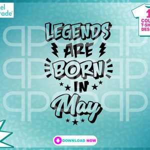 Les légendes sont nées en mai, cadeau d'anniversaire, citation de légendes, bavoir d'anniversaire, t-shirt nouveau-né, fichiers Svg découpés numériques par : Pixel Parade App®