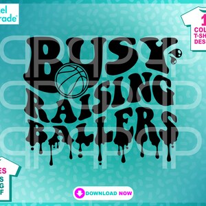 Busy Raising Ballers, Drips, Basketball Mom, Trendy Mom, Wavy, Retro, Sports Bro, svg, dxf, eps, Digital Cut Files par : Pixel Parade App®